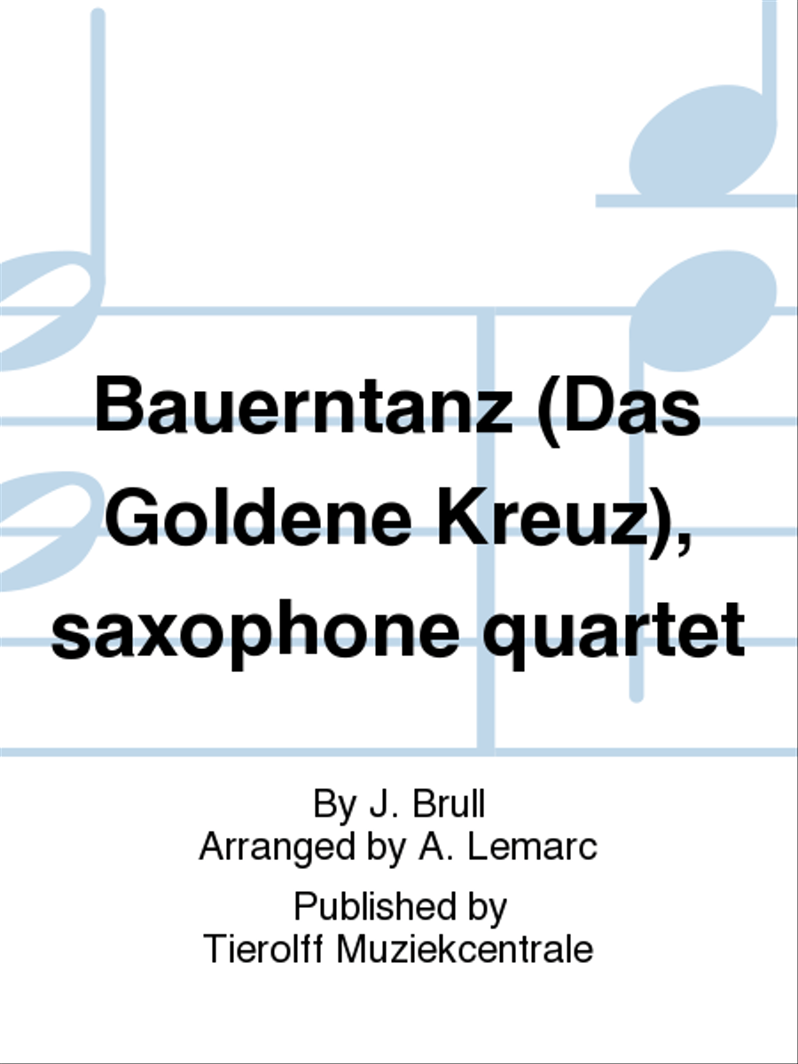 Bauerntanz (Das Goldene Kreuz), Saxophone Quartet Saxophone Quartet scores gallery preview page 1