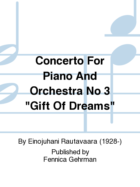 Concerto For Piano And Orchestra No 3  Gift Of Dreams 