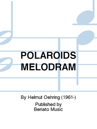 POLAROIDS MELODRAM