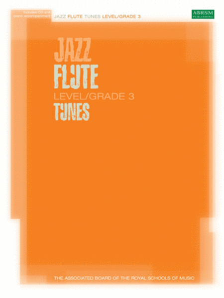 Jazz Flute Tunes - Grade 3 (with Piano accompaniment and CD)