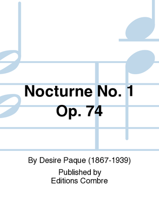 Nocturne No. 1 Op. 74