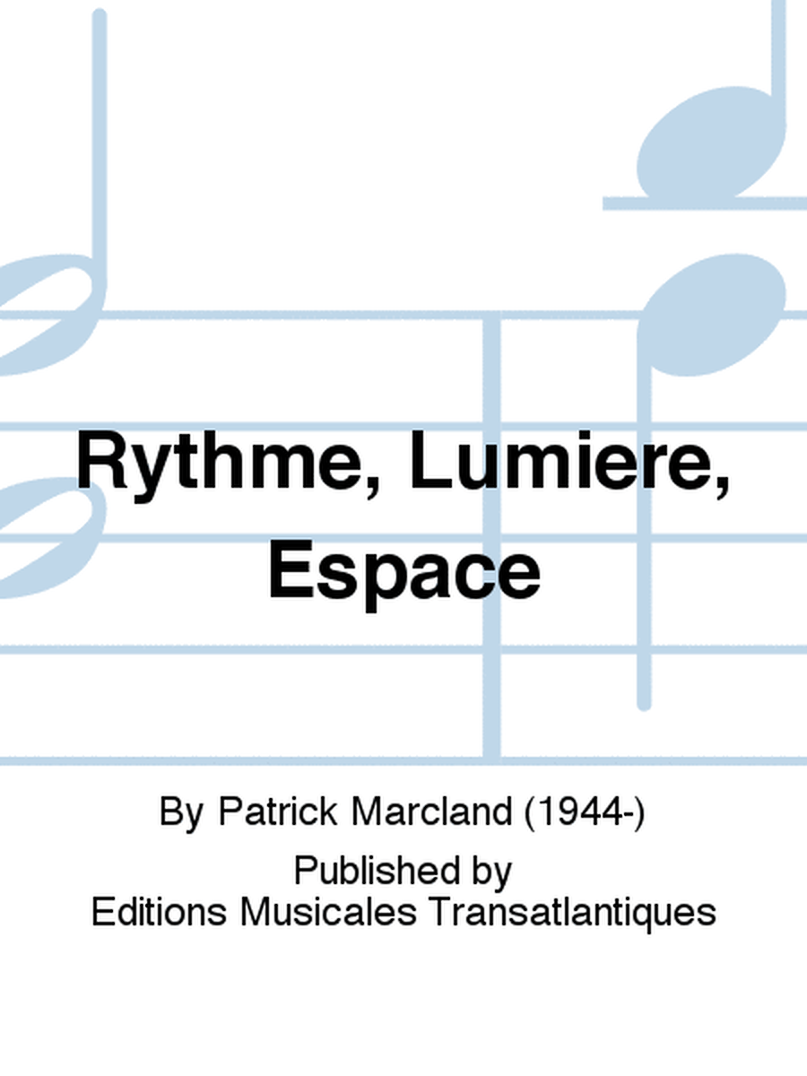 Rythme, Lumiere, Espace