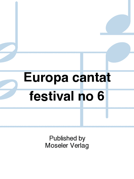 Europa cantat festival no 6