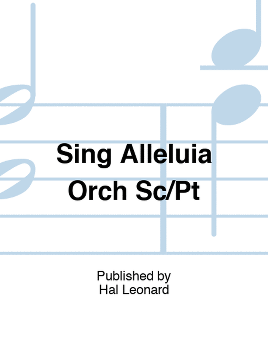 Sing Alleluia Orch Sc/Pt