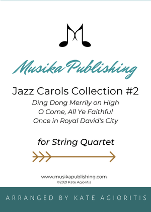 Book cover for Jazz Carols Collection #2 - String Quartet (Ding Dong Merrily, O Come All Ye Faithful, Royal David)