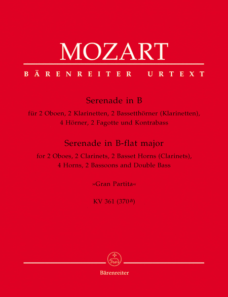 Serenade fur 2 Oboen, 2 Klarinetten, 2 Bassetthorner (Klarinetten), 4 Horner, 2 Fagotte und Kontrabass B-Dur KV 361 (370a) 