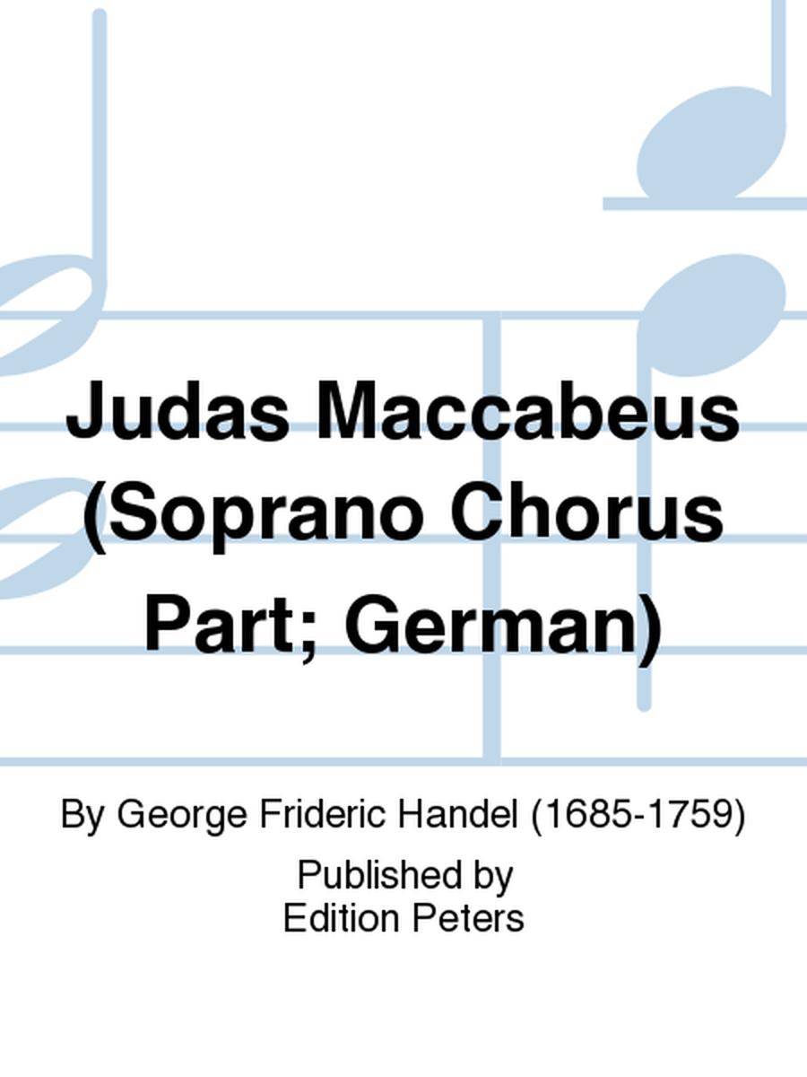 Judas Maccabeus (Soprano Chorus Part; German)
