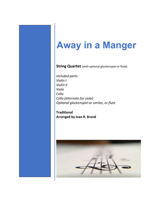 Away in a Manger for string quartet or larger ensemble (with optional glockenspiel)