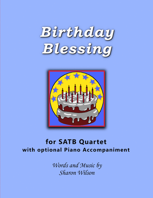 Birthday Blessing (for SATB Quartet with optional Piano Accompaniment)