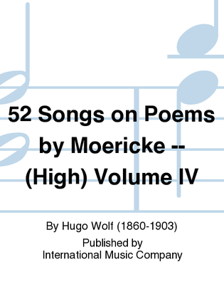 Book cover for 52 Songs On Poems By Moericke (G. & E.) (High) - Volume IV
