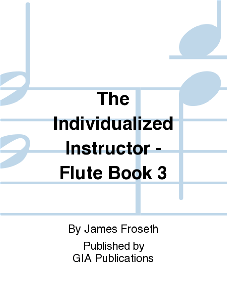 Book cover for The Individualized Instructor: Book 3 - Flute
