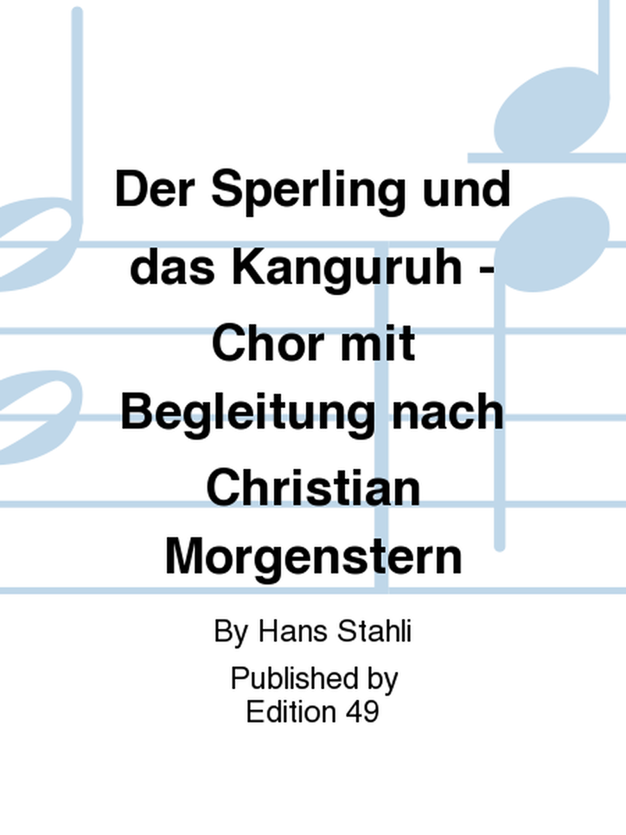 Der Sperling und das Kanguruh - Chor mit Begleitung nach Christian Morgenstern