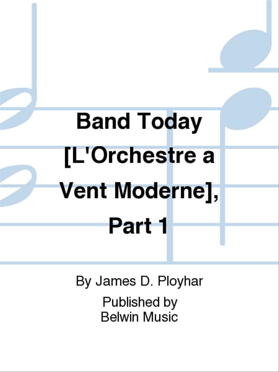 Band Today [L'Orchestre AEUR Vent Moderne], Part 1 Concert Band Methods scores gallery preview page 1
