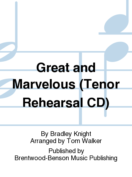 Great and Marvelous (Tenor Rehearsal CD)