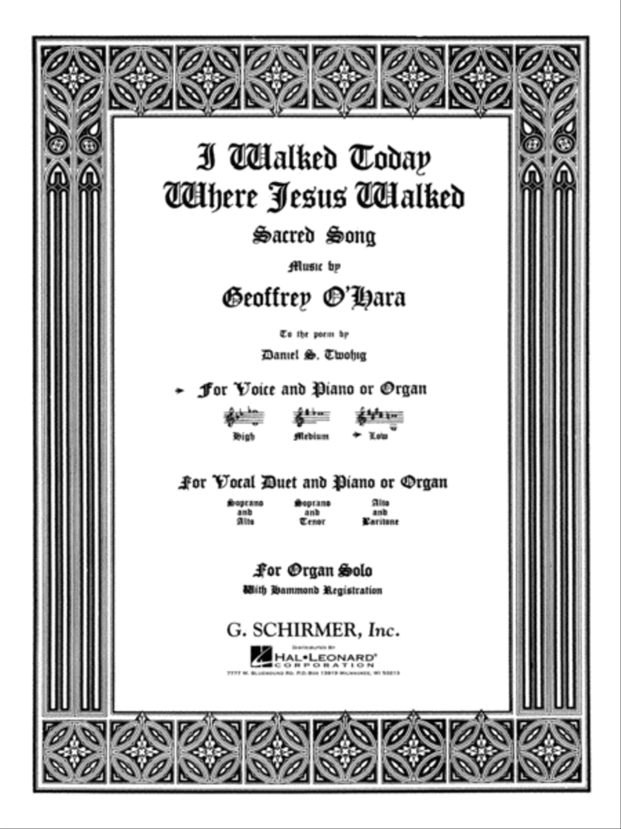 I Walked Today Where Jesus Walked by Geoffrey O'Hara Voice - Sheet Music