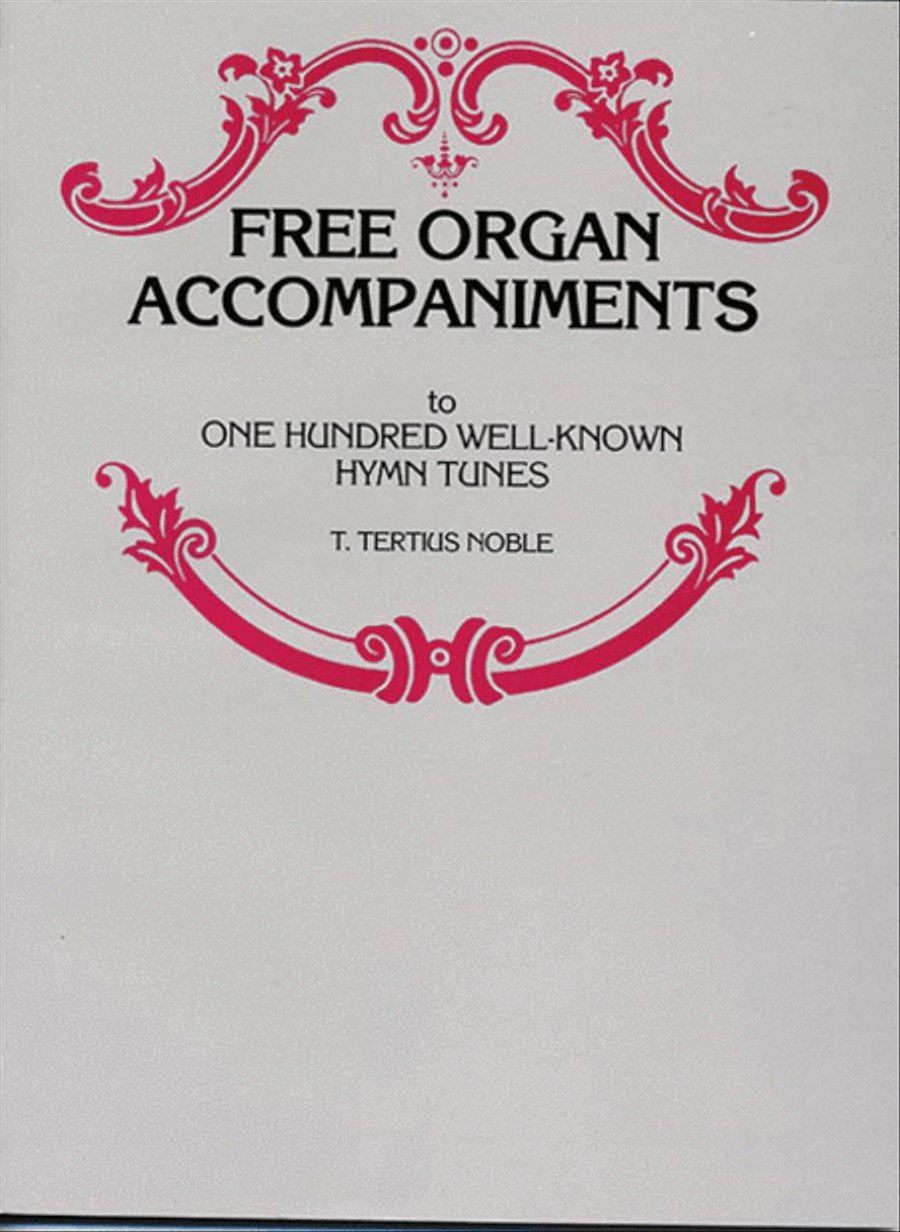 Free Organ Accompaniments to 100 Well-Known Hymn Tunes