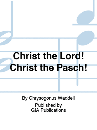Book cover for Christ the Lord! Christ the Pasch!