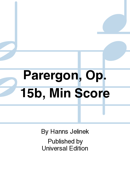 Parergon, Op. 15B, Min Score