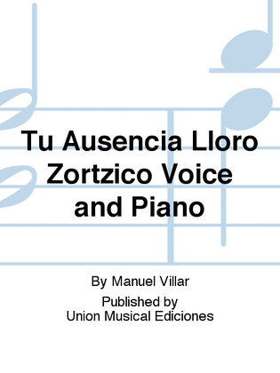 Tu Ausencia Lloro Zortzico Voice and Piano