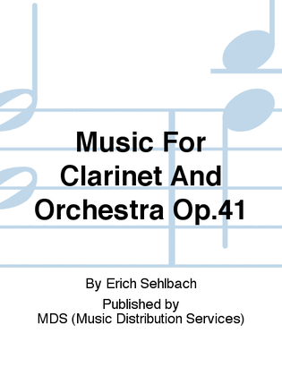 Music for Clarinet and Orchestra op.41