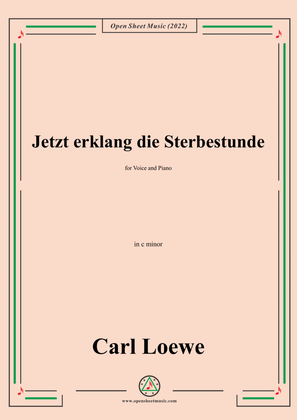 Book cover for Loewe-Jetzt erklang die Sterbestunde,in c minor