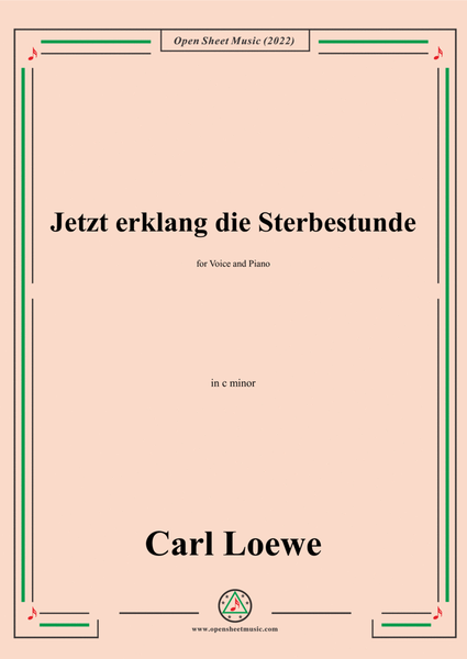 Loewe-Jetzt erklang die Sterbestunde,in c minor