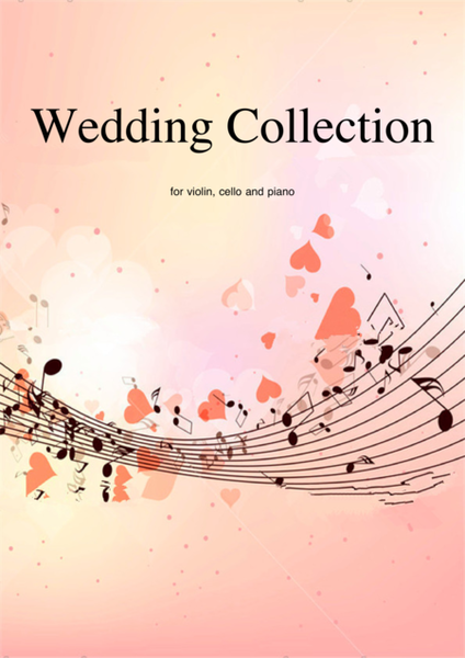 Wedding Collection arrangements for violin, cello and piano