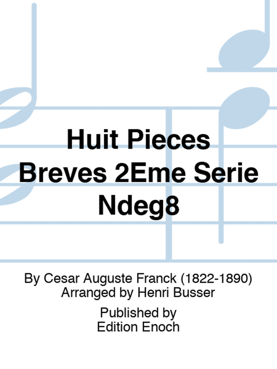 Huit Pièces Brèves 2Ème Serie N°8