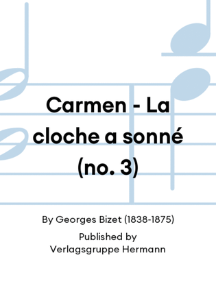 Carmen - La cloche a sonné (no. 3)