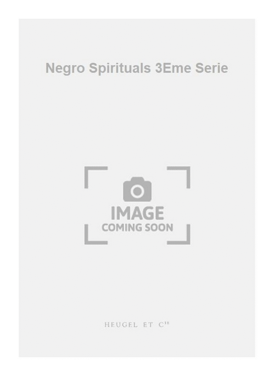 Negro Spirituals 3Eme Serie