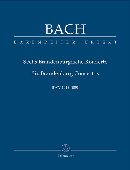 Sechs Brandenburgische Konzerte BWV 1046-1051 - Brandenburg Concertos Nos. 1-6 BWV 1046-1051