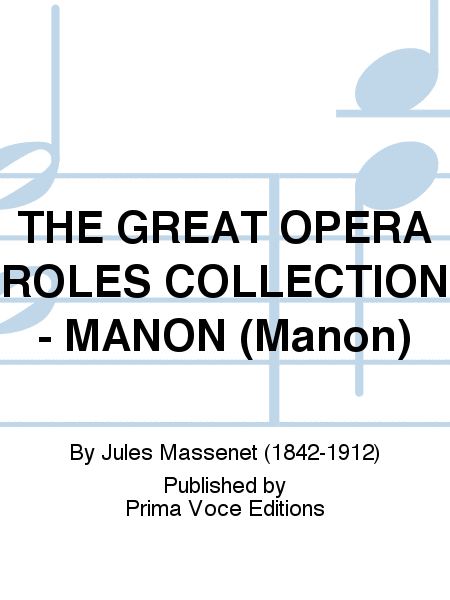 THE GREAT OPERA ROLES COLLECTION - MANON (Manon)