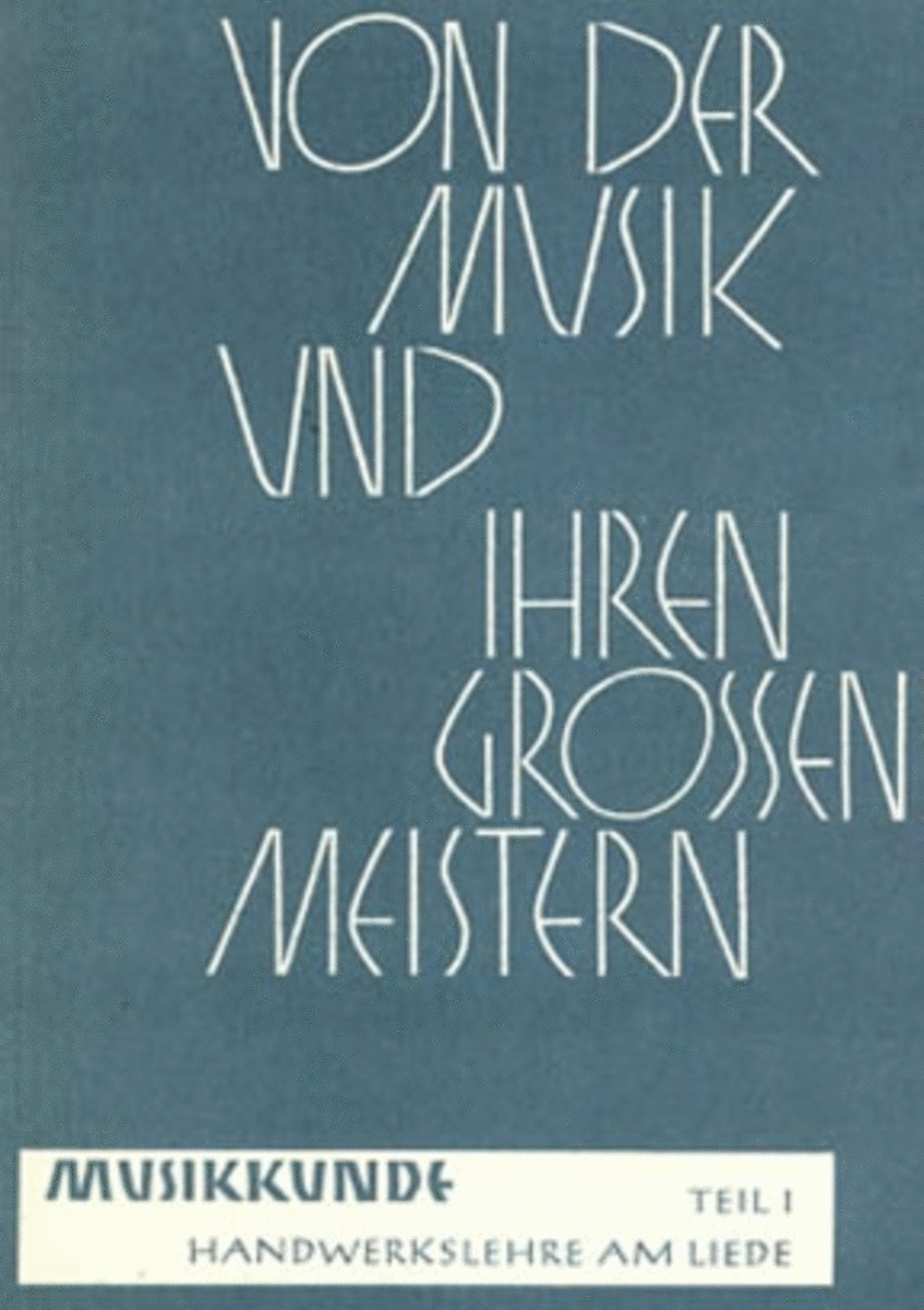 Von Der Musik Und Ihren Groen Meistern -musikkunde-