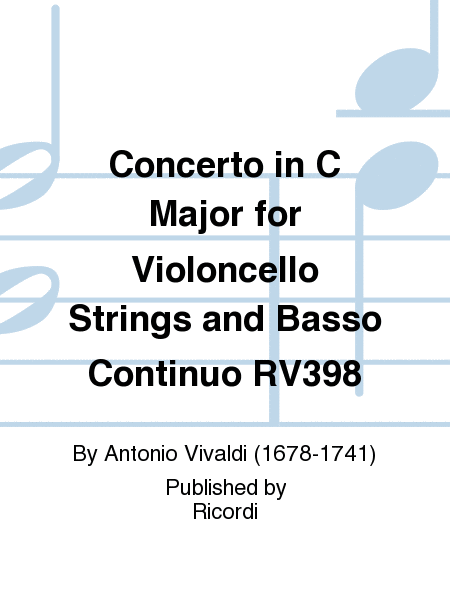 Concerto in C Major for Violoncello Strings and Basso Continuo RV398
