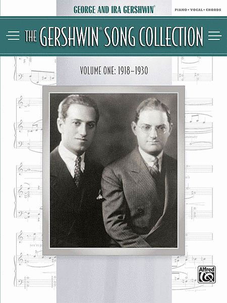 The Gershwin Song Collection Volume 1 (1918-1930)