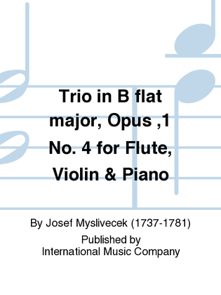 Trio In B Flat Major, Opus ,1 No. 4 For Flute, Violin & Piano (With Cello Ad Lib.)