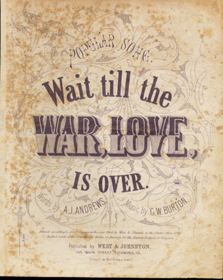 Wait Till the War, Love, is Over