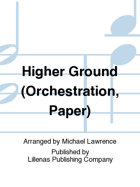 Higher Ground (Orchestration, Paper)