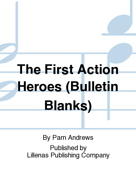 The First Action Heroes (Bulletin Blanks)