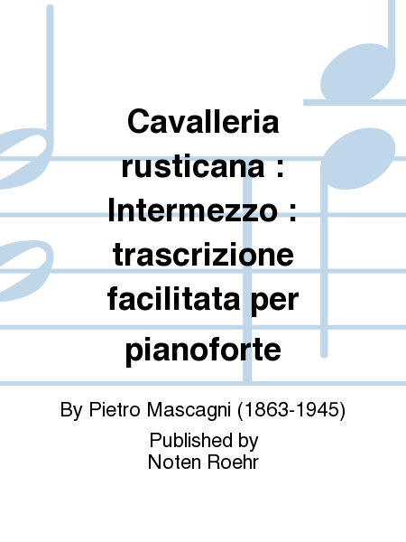 Cavalleria rusticana : Intermezzo : trascrizione facilitata per pianoforte