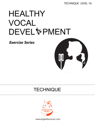 Book cover for Healthy Vocal Development: Technique Exercises Level 1A