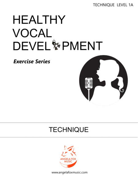 Healthy Vocal Development: Technique Exercises Level 1A