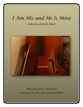 Book cover for I Am His and He Is Mine (Advanced Cello Duet)