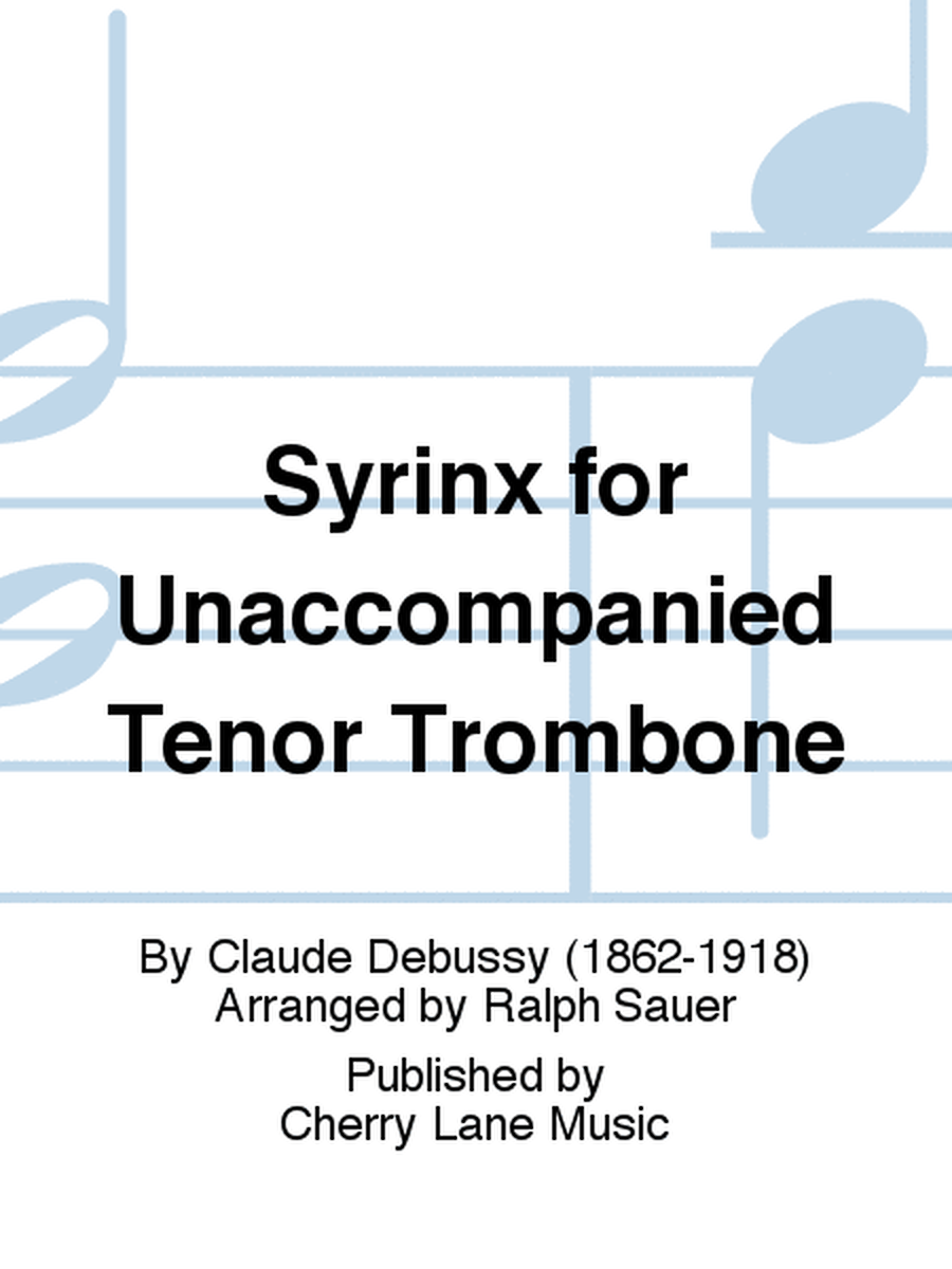 Syrinx for Unaccompanied Tenor Trombone