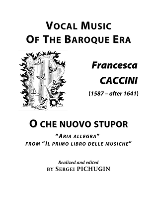 Book cover for CACCINI Francesca: O che nuovo stupor, aria, arranged for Voice and Piano (E minor)