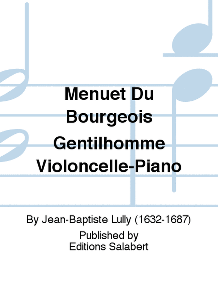 Menuet Du Bourgeois Gentilhomme Violoncelle-Piano