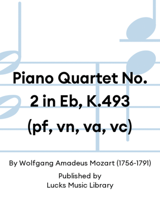Piano Quartet No. 2 in Eb, K.493 (pf, vn, va, vc)