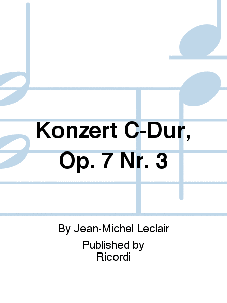 Konzert C-Dur, Op. 7 Nr. 3