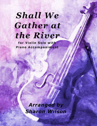 Book cover for Shall We Gather at the River (Easy Violin Solo with Piano Accompaniment)