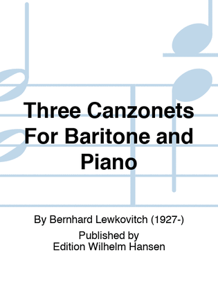 Three Canzonets For Baritone and Piano